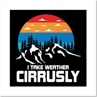 I Take Weather Cirruslay Funny Weather Posters and Art
